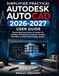 Simplified Autodesk Simplified Practical Autodesk AutoCAD 2026-2027 User Guide: Step-by-Step Instructions for Modern 2D Drafting, 3D Modeling, Annotation, Precision Workflows, and Real-World Design Mastery