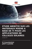 ETUDE Editions Notre Savoir Etude Abinitio Sur Les Materiaux Mxene a Base de Ti Pour Les Applications de Cellules Solaires