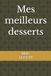 Mes Independently Published Mes meilleurs desserts Paperback