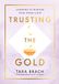 Trusting the Gold: Learning to nurture your inner light