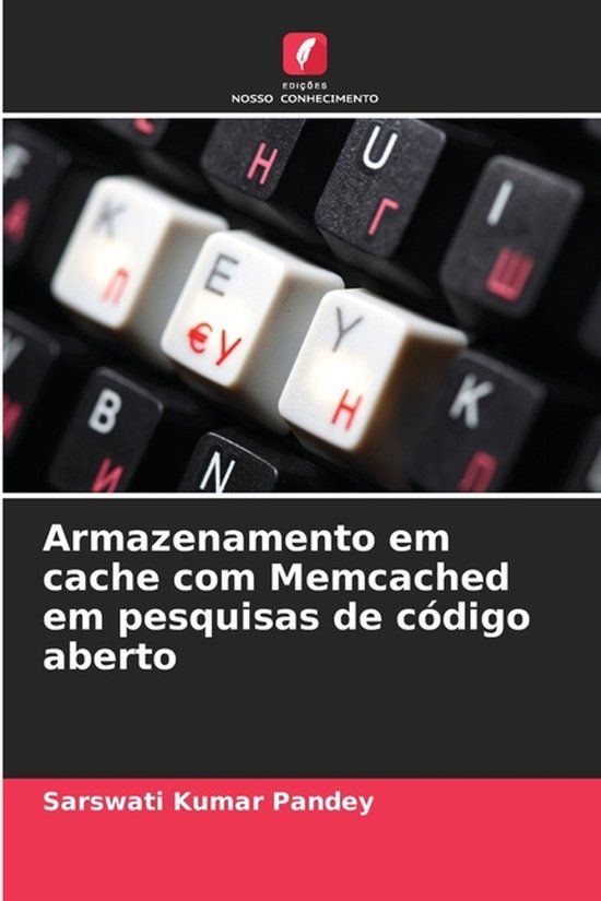 Armazenamento Edicoes Nosso Conhecimento Armazenamento em cache com Memcached em pesquisas de código aberto