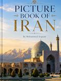 PICTURE BOOK OF IRAN: 400+ HIGH QUALITY SELECTED PICTURES