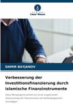 Verbesserung Verlag Unser Wissen Verbesserung der Investitionsfinanzierung durch islamische Finanzinstrumente