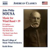 John Royal College of Music Wind Orchestra, Keith Brion - Sousa: Music For Wind Band, Vol. 19 (CD)