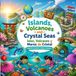 Islands, Volcanoes and Crystal Seas Islas, Volcanes y Mares de Cristal
