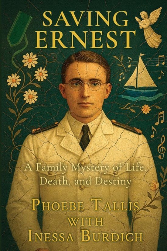 Saving Libri GmbH Saving Ernest: A Family Mystery of Life, Death, and Destiny Paperback