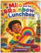 Milo and the Rainbow Lunchbox: A Healthy Eating Adventure About Trying New Foods, Colorful Fruits and Vegetables, and Healthy Habits for Kids