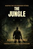 The Jungle: What Life Taught Me About People