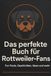 Das FlipFlop Das perfekte Buch für Rottweiler-Fans