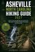 Asheville North Carolina Hiking Guide 2027: Scenic Trails, Blue Ridge Mountain Adventures, Trail Maps & Outdoor Discoveries Around Asheville