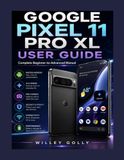 Google Pixel 11 Pro XL User Guide