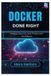 Docker Done Right: Images, Security, and Production Workflows
