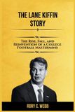The Bol The Lane Kiffin Story