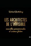 LES ARCHITECTES DE L'INVISIBLE: nouvelles paranormales et science-fiction