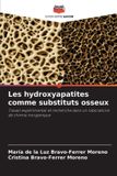 Les Editions Notre Savoir Les hydroxyapatites comme substituts osseux Paperback