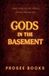Gods Prosee Books Gods in the Basement