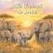 Little Elephant, So Loved: A Gentle Safari Bedtime Story About Love, Family and Belonging