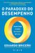 O Paradoxo do Desempenho: Transformar o Poder do Mindset em Ação (Vogais)