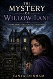 The Willow Lane The Mystery of Willow Lane