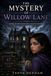 The Willow Lane The Mystery of Willow Lane