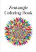 Zentangle Coloring Book for Adults: Intricate and Relaxing Patterns for Stress Relief and Mindfulness — Animals, Flowers, Mandalas and More!