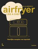 Airfryer like a chef: Heerlijke recepten van topchefs
