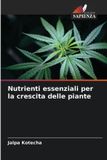Nutrienti Edizioni Sapienza Nutrienti essenziali per la crescita delle piante