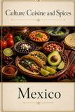 Culture, Cuisine, And Spices: Mexico