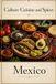 Culture, Cuisine, And Spices: Mexico