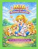 Mia and Her Animal Friends: Fun and Easy Coloring Book for Girls Ages 4-8
