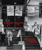 Unter De Gruyter GmbH Unter Druck: Politische Plakate 1918-1991