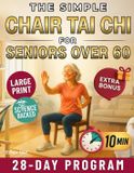 The Simple Chair Tai Chi for Seniors Over 60