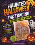 Haunted Halloween Ink Tracing Coloring Book for Adults