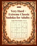 Very Hard + Extreme Classic Sudoku for Adults-2: Large Print Puzzles - 8x10