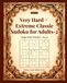 Very Hard + Extreme Classic Sudoku for Adults-2: Large Print Puzzles - 8x10