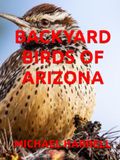BACKYARD BIRDS OF ARIZONA