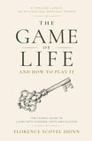 The Game of Life and How to Play It