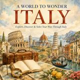 A WORLD TO WONDER Italy: Explore, Discover & Solve Your Way Through Italy