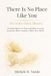 There Is No Place Like You: The Yellow Brick Illusion: Coming Home to Yourself After Loving Someone Who Couldn’t Meet You There
