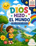 Dios hizo el mundo: Libro cristiano para colorear