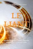 LE LIANT: Former, manager, coacher l'humain quand tout est sous pression