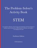 The Problem-Solvers Activity Book, STEM: Facilitator Edition