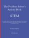 The Problem-Solvers Activity Book, STEM: Facilitator Edition