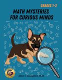 Math Mysteries for Curious Minds - Grades 1-2