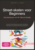 Street-skaten voor Beginners: Het beheersen van de Ollie en Kickflip