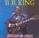 B.B. King Spotlight On Lucille
