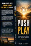 Push Play: Hope for a Life on Pause
