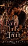 Paint, Oakhaven Paint, Timber, and Truth: An Oakhaven Friends-to-Lovers Romance