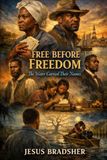 Free Before Freedom: The Water Carried Their Names