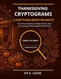 Thanksgiving Cryptograms: A Cozy Puzzle Book for Adults